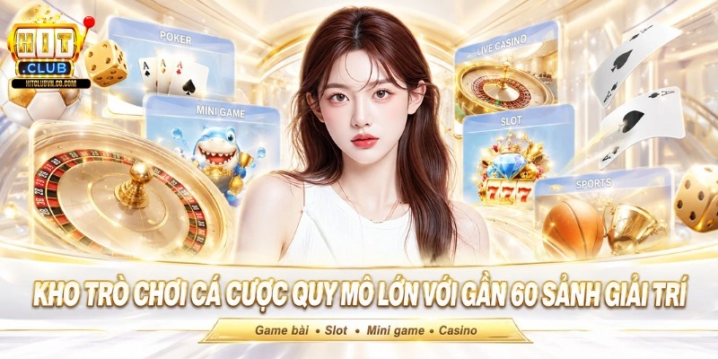 Kho trò chơi phong phú tại Hitclub